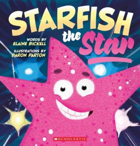 Illustrated children's book 'Starfish the Star' about a fame-hungry starfish who learns bravery and selflessness.