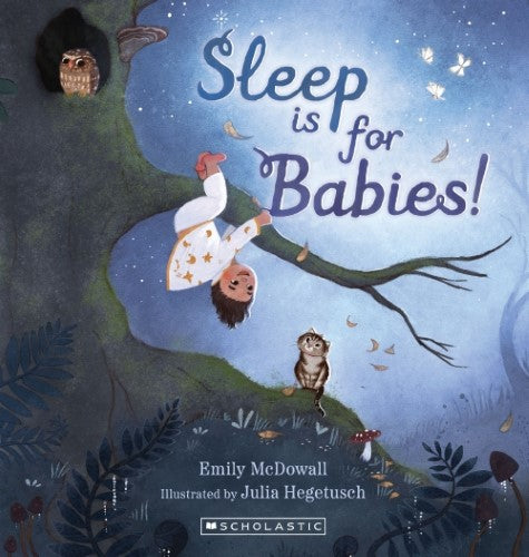 Sleep is for Babies!