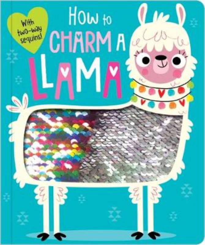 Touch-and-feel board book for toddlers teaching how to charm llamas with interactive sequins and humorous rhymes.