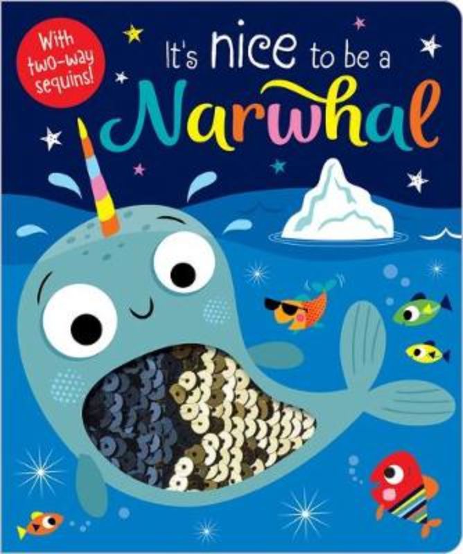 Colorful board book for kids featuring narwhals, two-way sequins, and messages of friendship and acceptance.