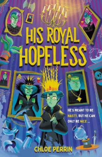 Cover of 'His Royal Hopeless', a whimsical middle-grade novel about a kind heir to an evil dynasty embarking on a quest.