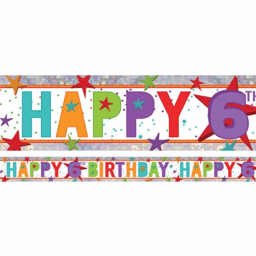 Vibrant Happy 6th Birthday foil banner, 2.7m x 13cm, holographic design perfect for festive party decorations.