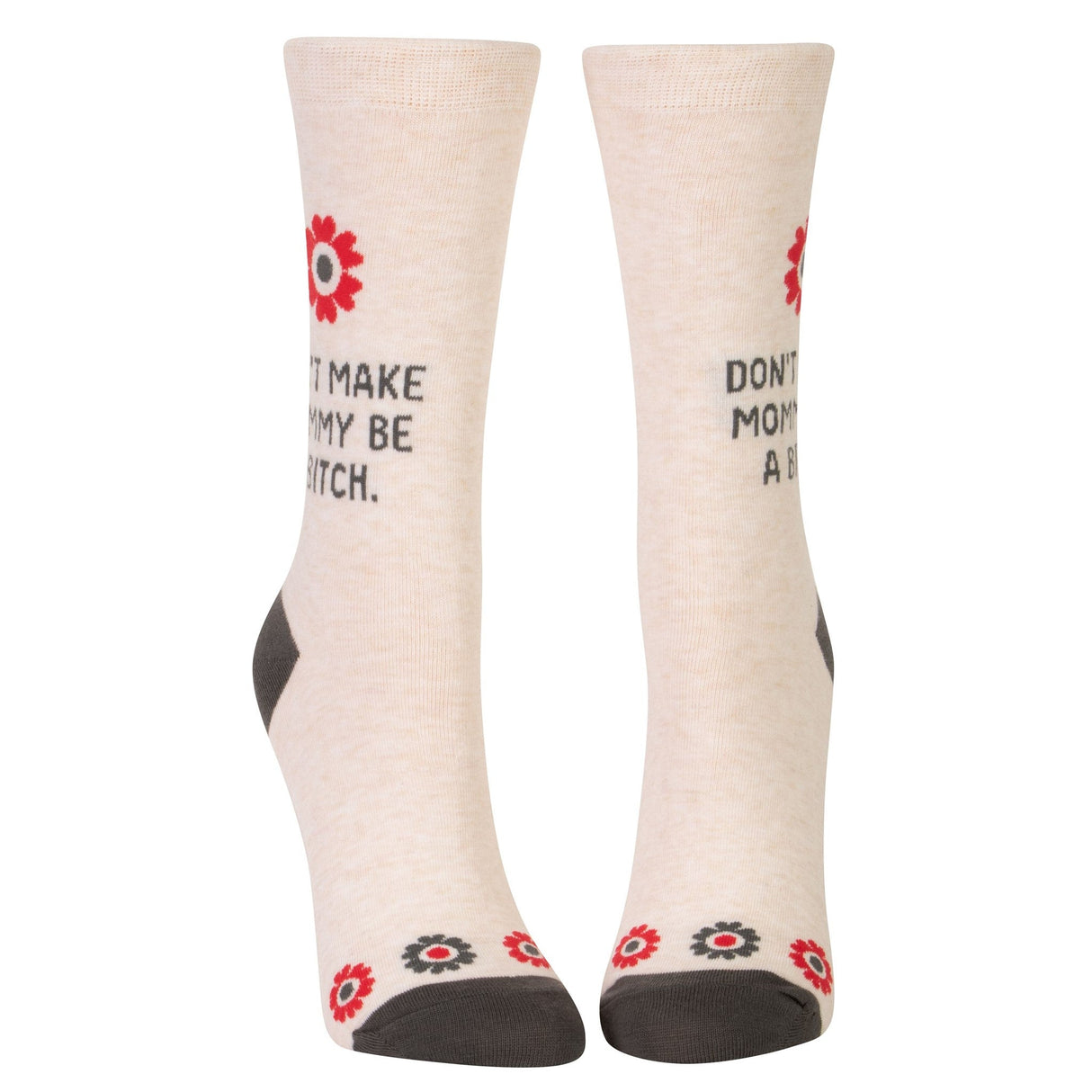 Socks - Dont Make Mommy be a Bitch