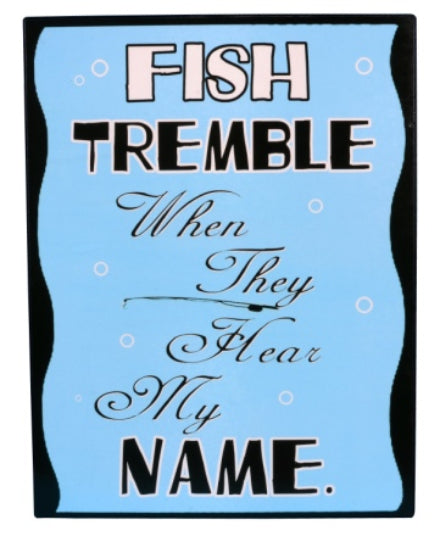 Fish Tremble Tin Sign
