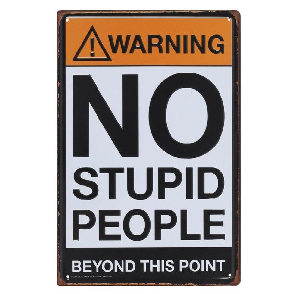 Metal Wall Art - No Stupid People Raised