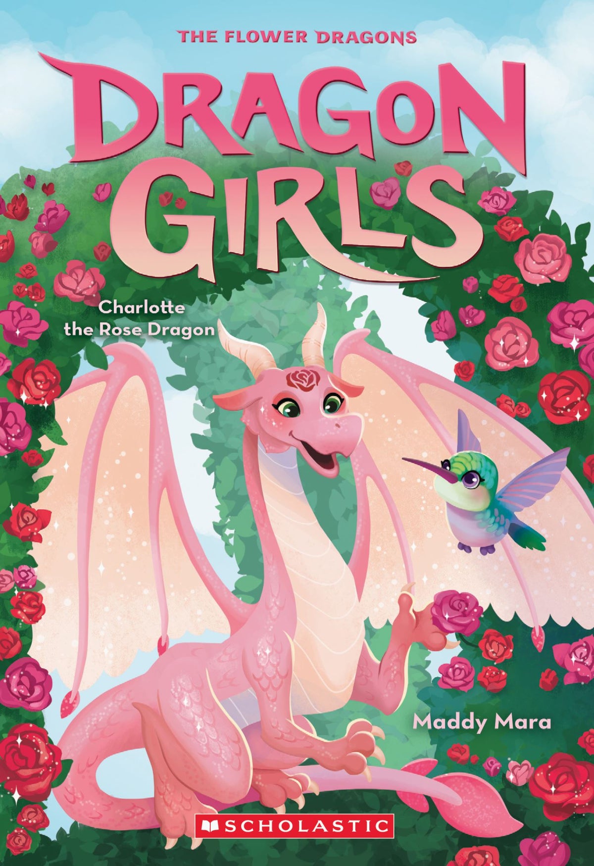 Charlotte the Rose Dragon - Dragon Girls Book 20