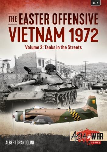 Easter Offensive, Vietnam 1972 Volume 2: Tanks in the Streets