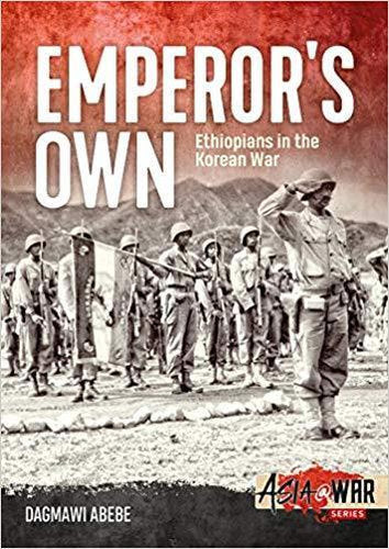 Emperor's Own: Ethiopian Forces in the Korean War