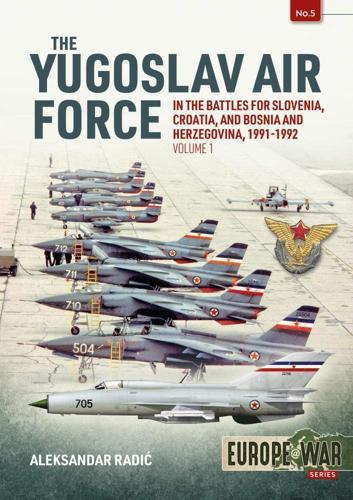 Yugoslav Air Force in the Battles for Slovenia, Croatia and Bosnia and