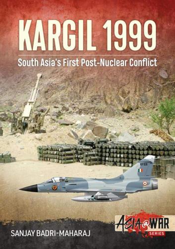 Kargil 1999: South Asia's First Post-Nuclear Conflict