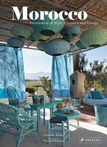 Morocco: Destination of Style, Elegance and Design