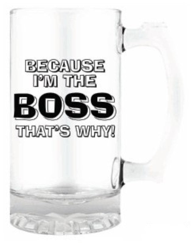 Tankard - Because I'm The Boss (490ml)