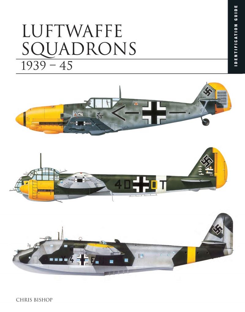 Luftwaffe Squadrons 1939-45: The Essential Identification Guide