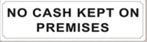 Plastic Sign NO CASH KEPT ON PREMISES - Pack of 12