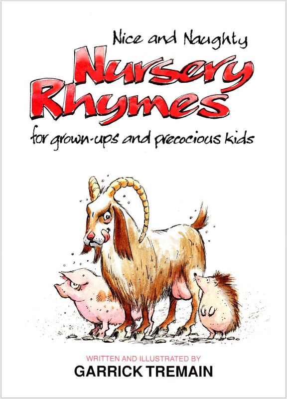 A whimsical collection of cheeky nursery rhymes illustrated by Garrick Tremain, perfect for engaging young readers.