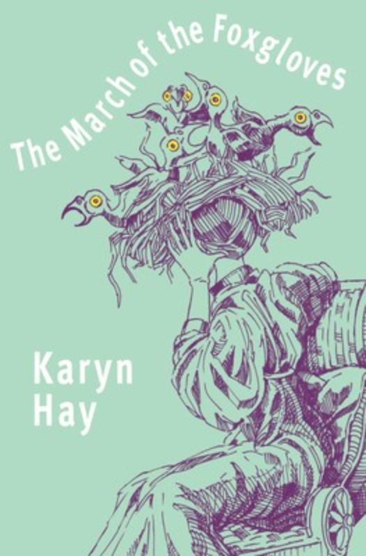 Cover of 'The March of the Foxgloves' by Karyn Hay, a historical novel about women's empowerment in 19th century New Zealand.