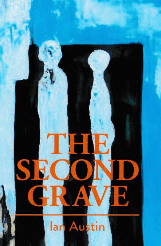 Paperback novel 'The Second Grave' by Ian Austin, featuring suspense, crime, and a gripping investigative narrative.