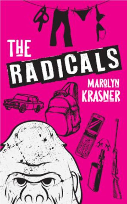 Paperback cover of 'The Radicals' showcasing themes of radical feminism and identity struggles in a tumultuous journey.