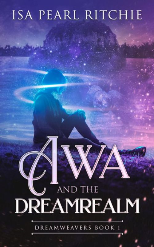 Cover of 'Awa and the Dreamrealm', a fantasy novel featuring Awa and her guiding dreamcharmer, Veila.