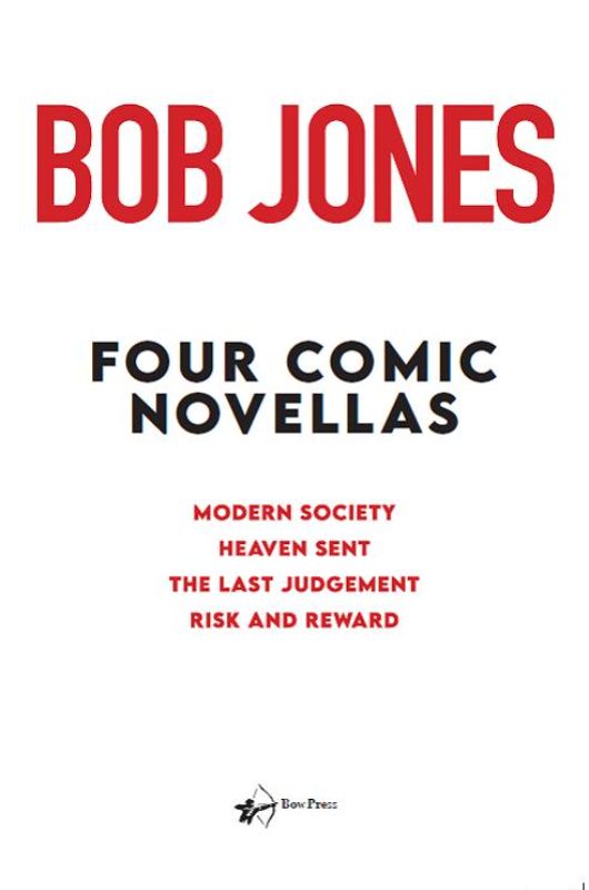 Collection of four humorous novellas by Bob Jones, exploring modern life with wit and sharp observations.