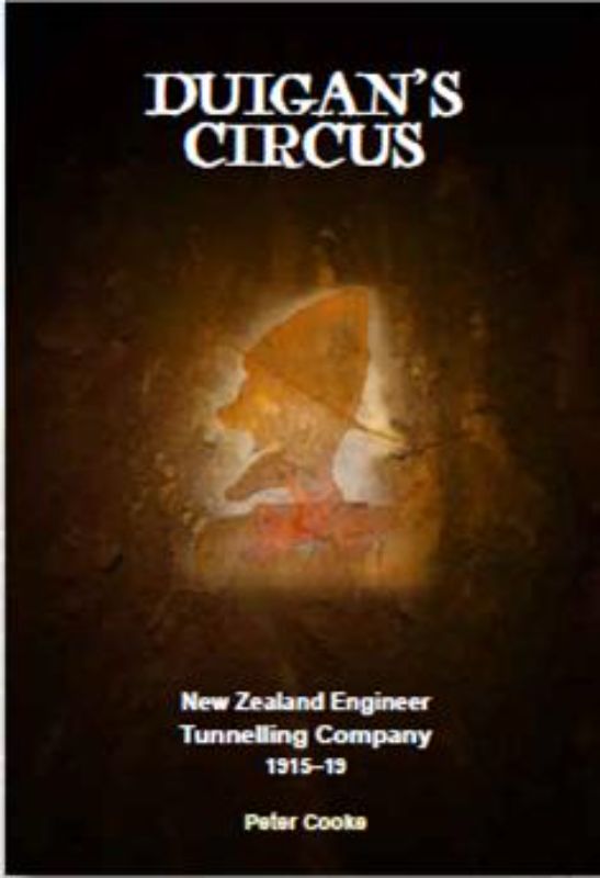 Cover of 'Duigans Circus', detailing the New Zealand Engineer Tunnelling Company's role in WWI underground warfare.