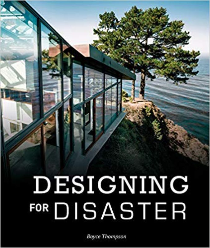 Hardback book 'Designing for Disaster' by Boyce Thompson, showcasing resilient home designs against climate change challenges.