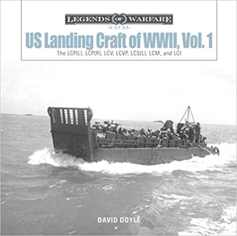 Hardcover book 'US Landing Craft of WWII Vol. 1' detailing iconic vessels used in WWII operations, authored by David Doyle.