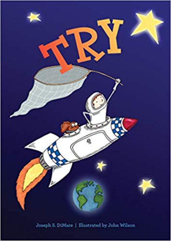 A captivating children's book 'Try' by Joseph DiMare, inspiring exploration and self-belief with playful illustrations.