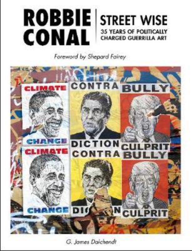 Hardback art book 'Street Wise' showcasing Robbie Conal's impactful street art and political poster campaigns.