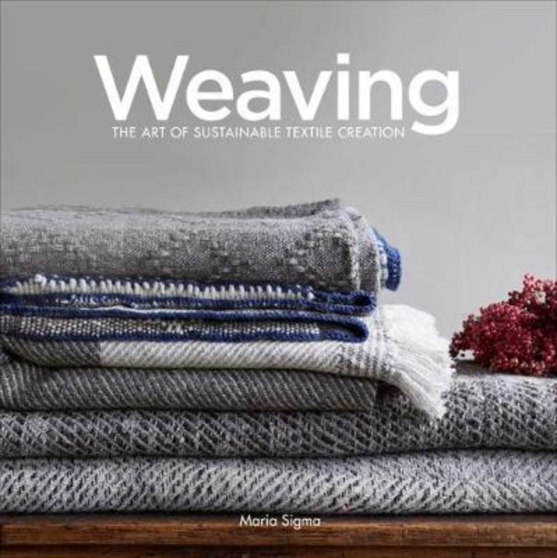 Comprehensive weaving guide by Maria Sigma focusing on sustainable techniques and zero waste philosophy.