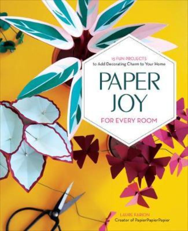 Craft book featuring 15 innovative paper projects to creatively enhance every room in your home.