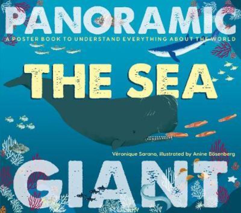 Hardback book 'The Sea' by Veronique Sarano with 18 fold-out pages revealing marine life secrets and a giant poster.