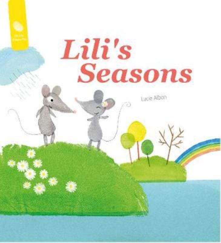 Hardback book 'Lilis Seasons' with Lili Mouse and Henri exploring seasonal adventures, art tips, and vibrant illustrations.