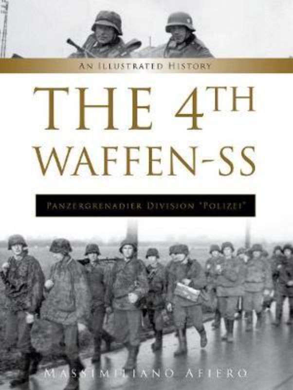 Hardback volume detailing the 4th Waffen SS Panzergrenadier Division Polizei's history, featuring photos and maps.