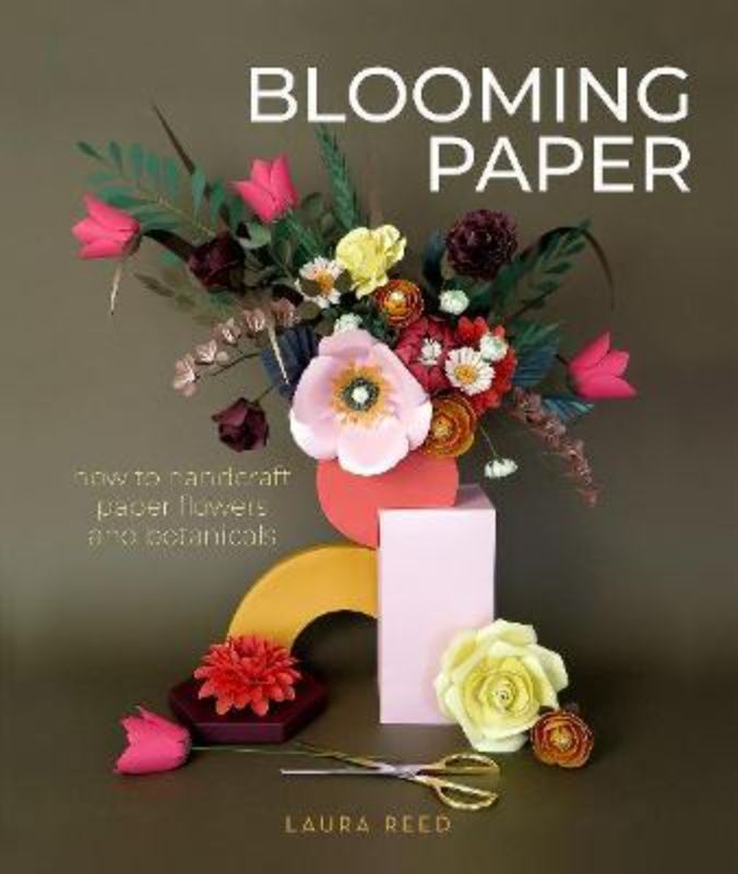 Comprehensive guide by Laura Reed for crafting modern paper flowers, featuring detailed tutorials and templates.