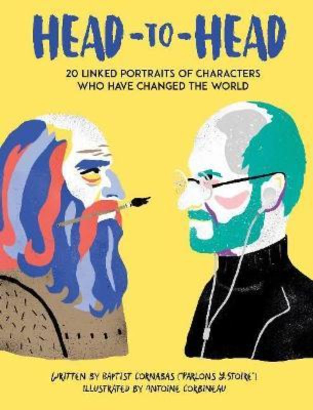 Book cover of 'Head To Head' featuring influential figures and interconnected histories, showcasing short biographies and timelines.