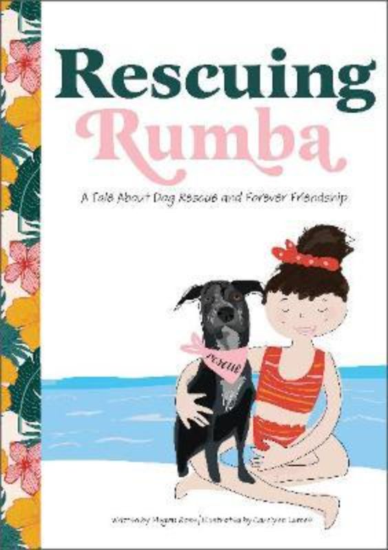Illustrated hardback book 'Rescuing Rumba' showing a girl helping a homeless dog on a sunny Caribbean beach.