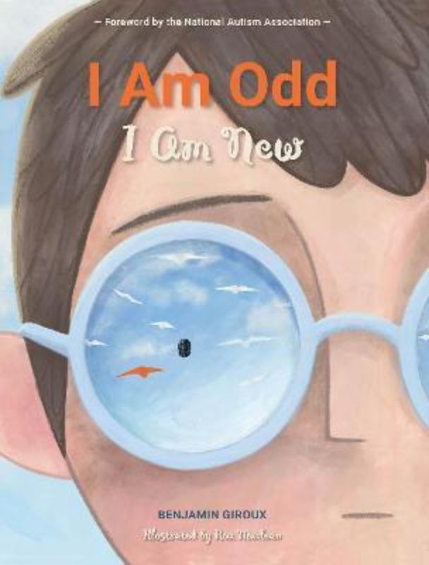 Illustrated children's book 'I Am Odd I Am New' by Benjamin Giroux, exploring autism and celebrating individuality.