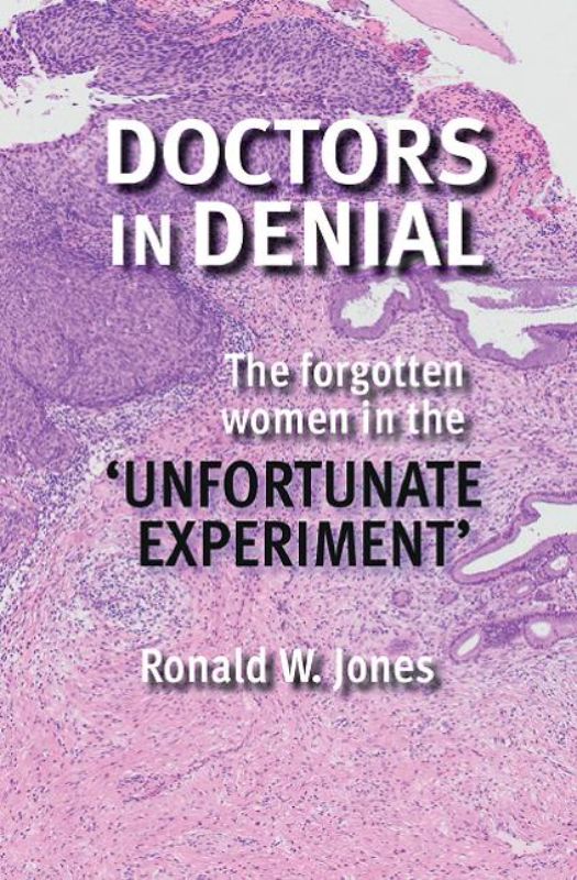 Book cover of 'Doctors in Denial' by Ronald Jones, revealing the controversial history of medical ethics in treating cervical cancer.