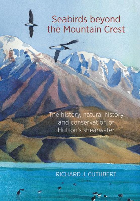 Cover of Seabirds Beyond The Mountain Crest, detailing Hutton's shearwater conservation and its New Zealand habitat.
