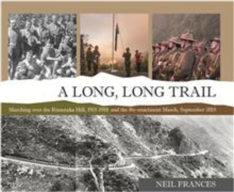 Cover of 'A Long Long Trail' by Neil Frances, detailing Rimutaka Hill marches and WWI history in New Zealand.