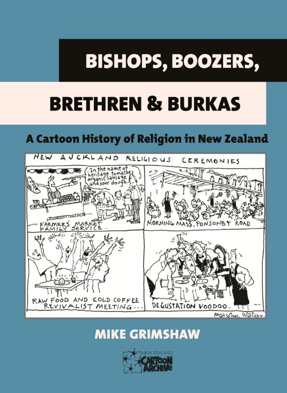 Cover of 'Bishops Boozers Brethren Burkhas', a cartoon history of religion in New Zealand by Mike Grimshaw.