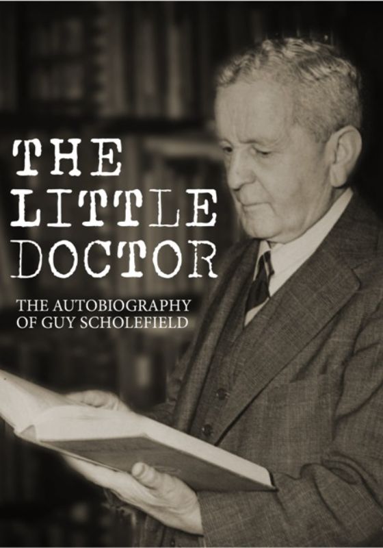 The Little Doctor: Engaging autobiography of Dr. Guy Scholefield, chronicling early 20th-century New Zealand and WWI England.