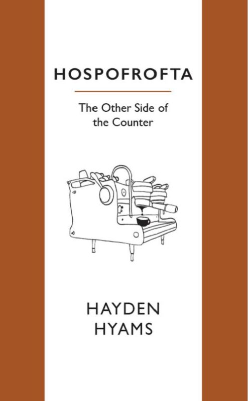 'Hospofrofta' book cover showcasing Auckland's café culture with engaging autobiographical insights and irreverent recipes.