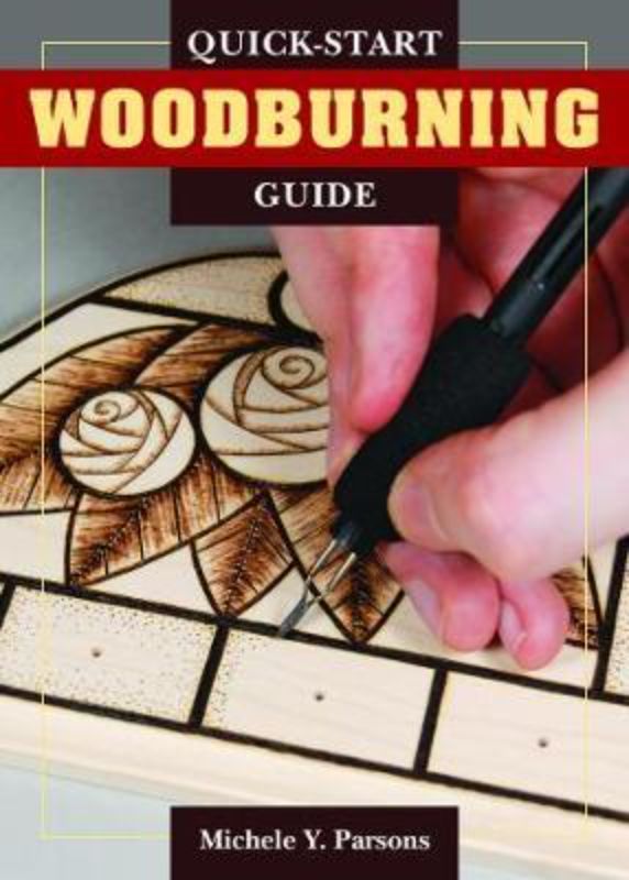 Quick Start Woodburning Guide by Michele Y. Parsons, featuring safety tips and essential techniques for beginners in pyrography.