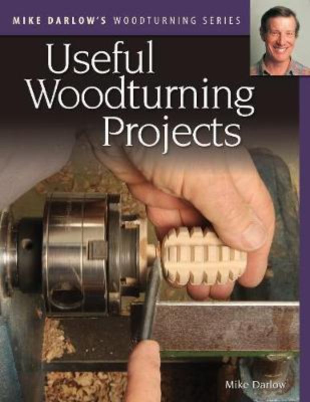 Comprehensive guide by Mike Darlow featuring 14 woodturning project sections with step-by-step instructions and illustrations.