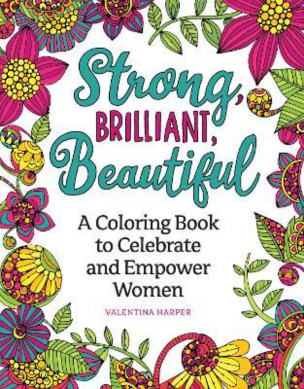 Coloring book cover featuring empowering designs and inspirational quotes celebrating women's strength and creativity.