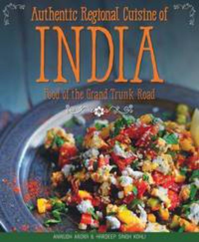 Cookbook 'Authentic Regional Cuisine of India' showcasing recipes from Punjab to Lucknow along the Grand Trunk Road.