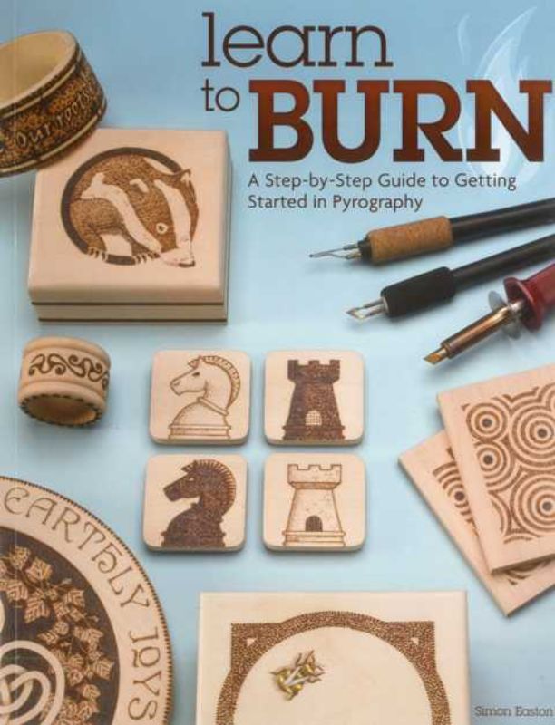 Learn to Burn: A guide to pyrography with projects and techniques for creating stunning woodburned art.