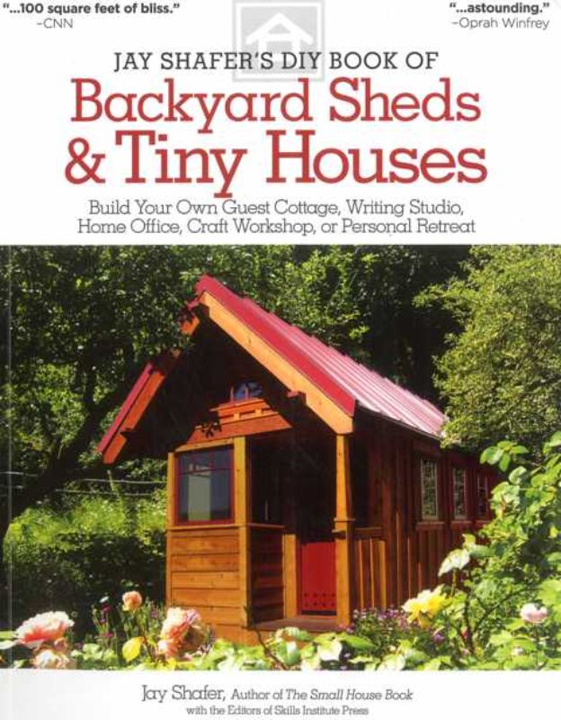 Comprehensive guide by Jay Shafer for building tiny houses and backyard sheds, featuring designs and practical DIY instructions.